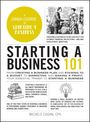Michele Cagan: Starting a Business 101: From Creating a Business Plan and Sticking to a Budget to Marketing and Making a Profit, Your Essential Primer to Star, Buch