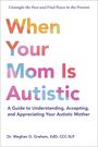 Meghan G. Graham: When Your Mom Is Autistic, Buch