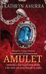 Kathryn Amurra: Amulet, Buch
