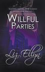 Liz Ellyn: Willful Parties, Buch