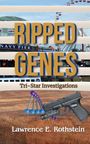 Lawrence E Rothstein: Ripped Genes, Buch