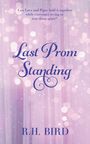 R H Bird: Last Prom Standing, Buch