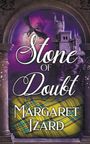Margaret Izard: Stone of Doubt, Buch