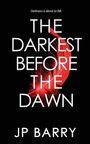 Jp Barry: The Darkest Before the Dawn, Buch