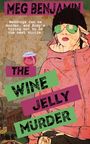 Meg Benjamin: The Wine Jelly Murder, Buch