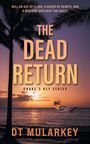 Dt Mularkey: The Dead Return, Buch