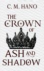 C. M. Hano: The Crown of Ash and Shadow, Buch