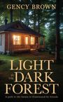 Gency Brown: Light in the Dark Forest, Buch