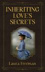 Laura Freeman: Inheriting Love's Secrets, Buch
