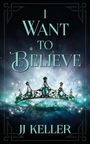 Text: „I Want to Believe“. Darunter ein funkelndes Diadem mit grünen Edelsteinen auf einem nebligen, mystischen Hintergrund.