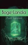 Aud Supplee: Boge-Landia, Buch