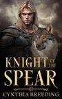 Cynthia Breeding: Knight of the Spear, Buch