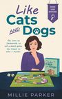 "Like Cats and Dogs" steht oben, darunter eine Frau nachdenklich. Unten ein Würfel und ein Spielbrett. Autor: Millie Parker.