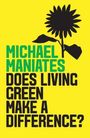 Michael Maniates: Maniates, M: Does Living Green Make a Difference?, Buch
