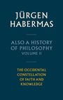 Jurgen Habermas: Also a History of Philosophy, Volume 2, Buch