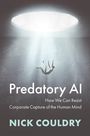 Texte: "Predatory AI", "How We Can Resist Corporate Capture of the Human Mind", "Nick Couldry". Ein Mensch schwebt im Licht.