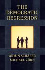 Armin Schäfer: The Democratic Regression, Buch