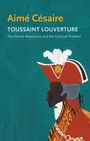 Aime Cesaire: Toussaint Louverture, Buch