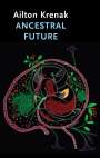 Ailton Krenak: Ancestral Future, Buch