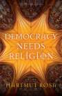 Hartmut Rosa: Democracy Needs Religion, Buch