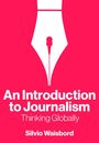 Silvio Waisbord: An Introduction to Journalism, Buch