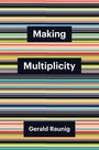 Gerald Raunig: Making Multiplicity, Buch