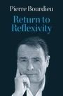 Pierre Bourdieu: Return to Reflexivity, Buch