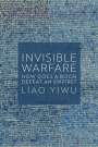 Liao Yiwu: Invisible Warfare, Buch