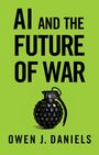 Owen J. Daniels: AI and the Future of War, Buch