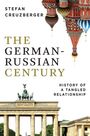 Stefan Creuzberger: The German-Russian Century, Buch