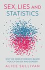 "SEX, LIES AND STATISTICS", "WHY WE NEED EVIDENCE-BASED POLICY ON SEX AND GENDER", "ALICE SULLIVAN". Punkte in Blau und Pink.
