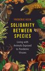 Frederic Keck: Solidarity Between Species, Buch