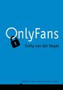 „OnlyFans, Emily van der Nagel“ steht auf blauem Hintergrund mit einem Schloss-Symbol im Wort „Only“.