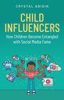 Crystal Abidin: Child Influencers, Buch