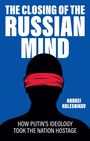 Andrei Kolesnikov: The Closing of the Russian Mind, Buch
