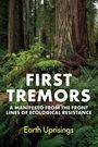 „FIRST TREMORS: A MANIFESTO FROM THE FRONT LINES OF ECOLOGICAL RESISTANCE. Earth Uprisings“. Wald mit mächtigen Bäumen.
