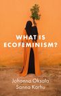 Text: "WHAT IS ECOFEMINISM?" Johanna Oksala, Sanna Karhu. Eine Person in orangem Gewand hebt Pflanzen vor einer orangen Wand hoch.