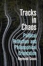 Raymond Geuss: Tracks in Chaos, Buch
