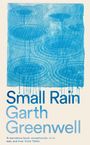 Garth Greenwell: Small Rain, Buch