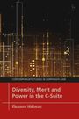 Eleanore Hickman: Diversity, Merit and Power in the C-Suite, Buch