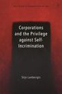 Stijn Lamberigts: Corporations and the Privilege against Self-Incrimination, Buch