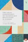 : The Legal Consistency of Technology Regulation in Europe, Buch