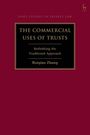 Ruiqiao Zhang: The Commercial Uses of Trusts, Buch