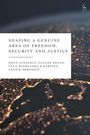 : Shaping a Genuine Area of Freedom, Security and Justice, Buch