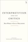 "Interpretivism and Its Critics. New Work in Legal Philosophy. Edited by Nicolaos Stavropoulos. Oben rechts ein Hirsch-Logo."