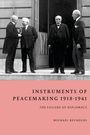Michael Reynolds: Instruments of Peacemaking 1918-1941, Buch