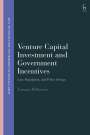 Tamara Wilkinson: Venture Capital Investment and Government Incentives, Buch