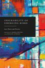 "Insurability of Emerging Risks: Law, Theory and Practice. Edited by Barış Soyer and Özlem Gürses." Abstrakte Malerei.