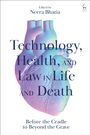 : Technology, Health, and Law in Life and Death, Buch