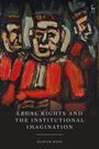 Hamish Ross: Legal Rights and the Institutional Imagination, Buch
